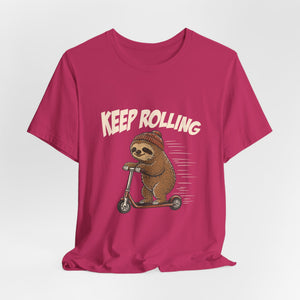 Keep Rolling | Sloth t-shirt - Zenfull Heart self love and healing affirmation apparel