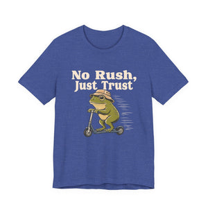 No Rush, Just Trust | Frog | Deluxe Tee