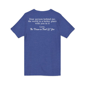 The World Is A Better Place With You In It | V-Neck