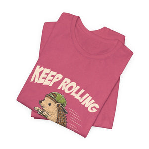 Keep Rolling | Hedgehog | Deluxe Tee