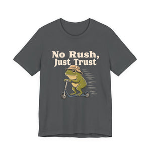 No Rush, Just Trust | Frog | Deluxe Tee