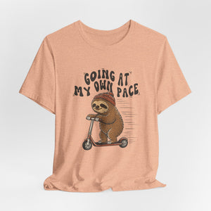 Going At My Own Pace | Sloth | Deluxe Tee