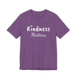 Kindness Matters | Front and Back | Deluxe Tee