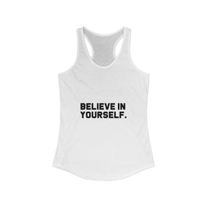 Believe In Yourself | Racerback Tank