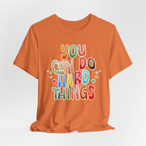 You Can Do Hard Things t-shirt - Zenfull Heart self love and healing affirmation apparel