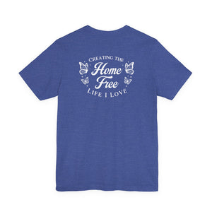 Home Free | Front and Back | Deluxe Tee