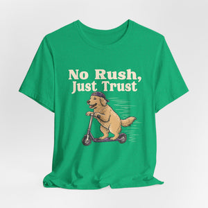 No Rush, Just Trust | Dog | Deluxe Tee