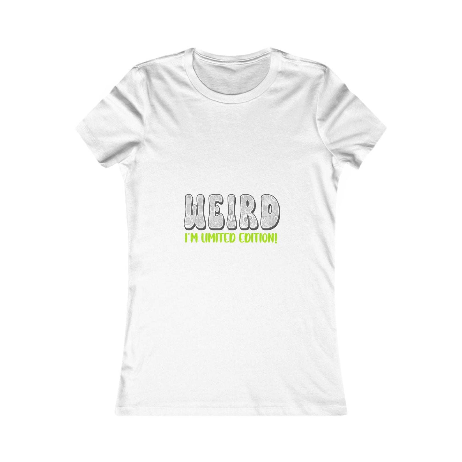 I'm Not Weird I'm Limited Edition! | Women's Tee