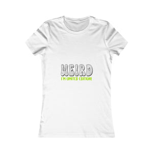 I'm Not Weird I'm Limited Edition! | Women's Tee