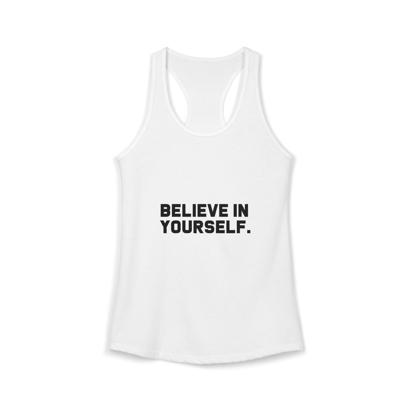 Believe In Yourself | Racerback Tank