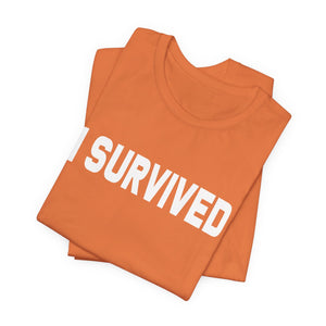 I SURVIVED | Deluxe Tee