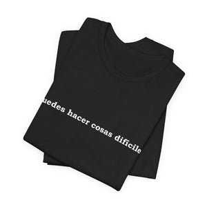 Puedes Hacer Cosas Difíciles | Deluxe Tee