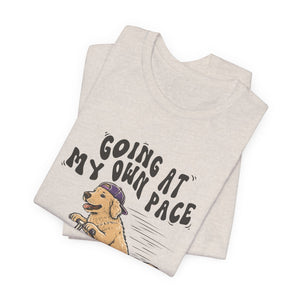 Going At My Own Pace | Dog t-shirt - Zenfull Heart self love and healing affirmation apparel