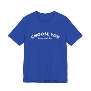 Choose You | Deluxe Tee