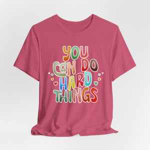 You Can Do Hard Things t-shirt - Zenfull Heart self love and healing affirmation apparel