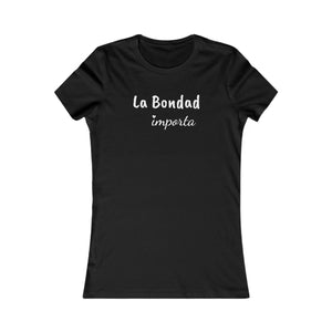 La Bondad Importa | Women's Tee