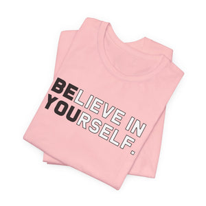 Believe In Yourself t-shirt - Zenfull Heart self love and healing affirmation apparel