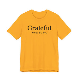 Grateful Everyday t-shirt - Zenfull Heart self love and healing affirmation apparel