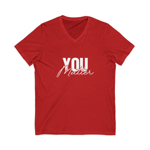 You Matter | To The Person Behind Me v-neck shirt - Zenfull Heart self love and healing affirmation apparel