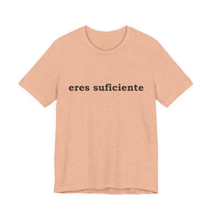Eres Suficiente | Querida Persona Detrás De Mí | Deluxe Tee