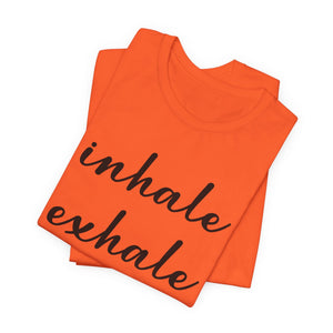 Inhale Exhale | Deluxe Tee