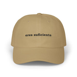 Eres Suficiente | Embroidered Dad Hat