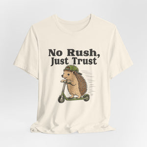 No Rush, Just Trust | Hedgehog t-shirt - Zenfull Heart self love and healing affirmation apparel