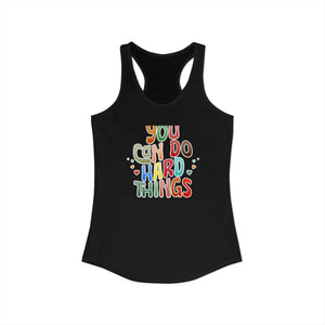 You Can Do Hard Things tank top - Zenfull Heart self love and healing affirmation apparel