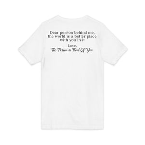 The World Is A Better Place With You In It | V-Neck