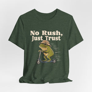 No Rush, Just Trust | Frog | Deluxe Tee