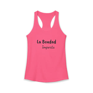La Bondad Importa | Racerback Tank