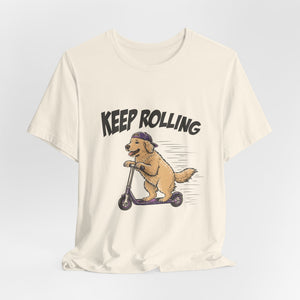 Keep Rolling | Dog | Deluxe Tee