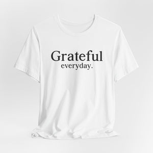 Grateful Everyday | Deluxe Tee