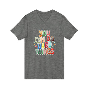 You Can Do Hard Things v-neck shirt - Zenfull Heart self love and healing affirmation apparel