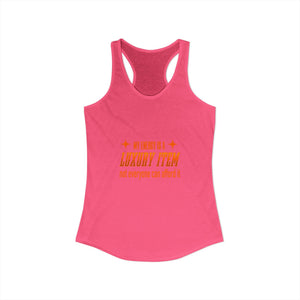 My Energy Is A Luxury Item | Racerback Tank