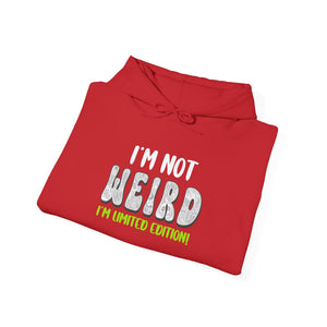 I'm Not Weird I'm Limited Edition! hoodie - Zenfull Heart self love and healing affirmation apparel