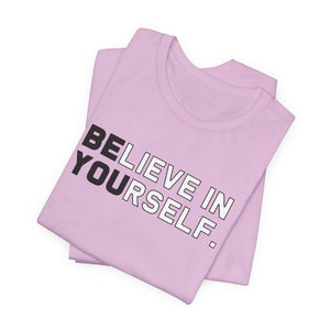 Believe In Yourself t-shirt - Zenfull Heart self love and healing affirmation apparel