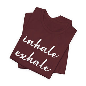 Inhale exhale | Deluxe Tee