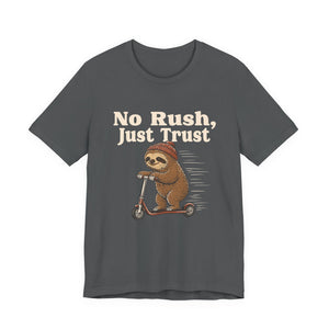 No Rush, Just Trust | Sloth | Deluxe Tee
