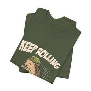Keep Rolling | Hedgehog t-shirt - Zenfull Heart self love and healing affirmation apparel