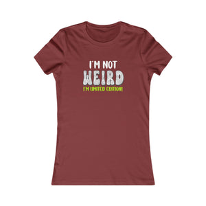 I'm Not Weird I'm Limited Edition! women's t-shirt - Zenfull Heart self love and healing affirmation apparel