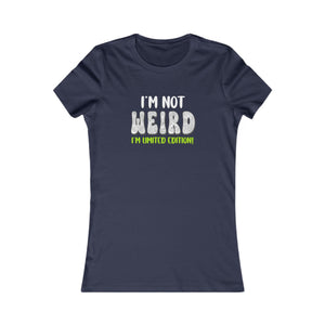 I'm Not Weird I'm Limited Edition! women's t-shirt - Zenfull Heart self love and healing affirmation apparel