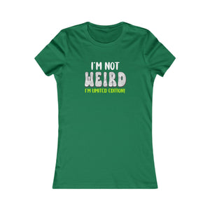 I'm Not Weird I'm Limited Edition! women's t-shirt - Zenfull Heart self love and healing affirmation apparel