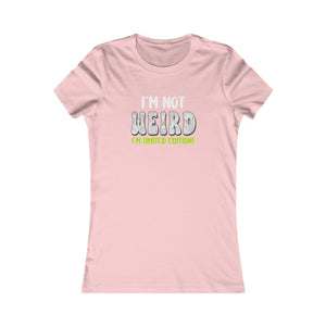 I'm Not Weird I'm Limited Edition! women's t-shirt - Zenfull Heart self love and healing affirmation apparel