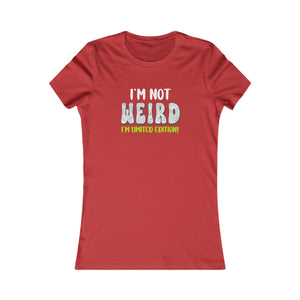 I'm Not Weird I'm Limited Edition! women's t-shirt - Zenfull Heart self love and healing affirmation apparel