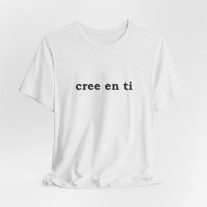 Cree En Ti | Deluxe Tee