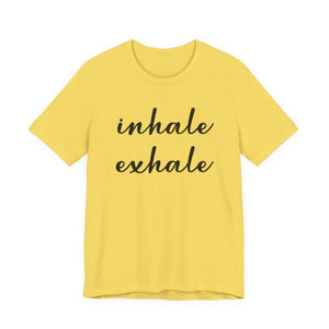Inhale Exhale | Deluxe Tee