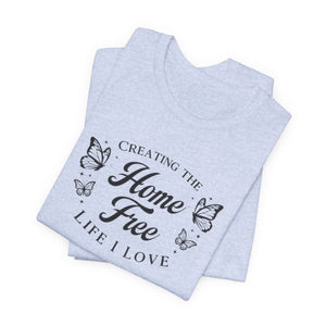 Home Free t-shirt - Zenfull Heart self love and healing affirmation apparel