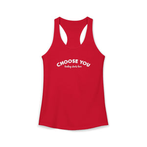 Choose You | Racerback Tank