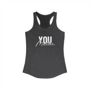 You Matter | To The Person Behind Me tank top - Zenfull Heart self love and healing affirmation apparel